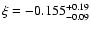 $\xi=-0.155^{+0.19}_{-0.09}$