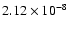 $2.12\times 10^{-8}$