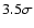 $3.5\sigma$