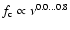 $f_{\rm c} \propto \nu^{0.0 ... 0.8}$