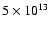 $5\times10^{13}$