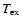 $T_{\rm ex}$