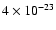$4\times10^{-23}$