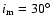 $i_{\rm m} = 30^{\circ}$