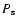 $P_{\rm s}$