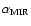 $\alpha_{\rm MIR}$
