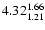 $4.32_{\rm 1.21}^{1.66} $