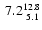 $~7.2_{\rm ~5.1}^{12.8} $