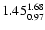 $1.45_{\rm0.97}^{1.68} $