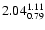 $2.04_{\rm0.79}^{1.11} $