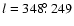 $l=348\hbox{$.\!\!^\circ$ }249$
