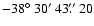 $-38\hbox{$^\circ$ }30\hbox{$^\prime$ }43\hbox{$.\!\!^{\prime\prime}$ }20$