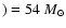 $) =54~M_{\odot}$