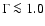 $\Gamma\la1.0$