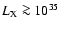 $L_{{\rm X}}\ga10^{35}$