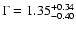 $\Gamma=1.35^{+0.34}_{-0.40}$
