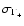 $\sigma_{\Gamma_+}$