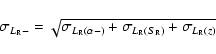 \begin{displaymath}%
\sigma_{L_{{\rm R}}-}=\sqrt{\sigma_{L_{{\rm R}}(\alpha-)}+\sigma_{L_{{\rm R}}(S_{{\rm R}})} + \sigma_{L_{{\rm R}}(z)}}
\end{displaymath}
