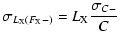 $\displaystyle \sigma_{L_{{\rm X}}(F_{{\rm X}}-)} = L_{{\rm X}} \frac{\sigma_{C-}}{C}$