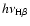 $h\nu_{{\rm H}\beta}$