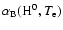 $\alpha_{\rm B}({\rm H}^0,T_{\rm e})$
