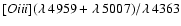 $[O {\sc iii}](\lambda~4959 +
\lambda~5007)/\lambda~4363$