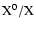 ${\rm X^0/X}$