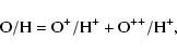 \begin{displaymath}%
{\rm O/H = O^+/H^+ + O^{++}/H^+},
\end{displaymath}