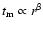 $t_{\rm m} \propto r^{\beta}$