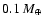 $0.1~{M}_{\oplus}$