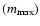 $(m_{{\rm max}})$
