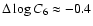 $\Delta\log C_{\rm 6}
\approx -0.4$
