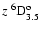 $z~^6{\rm D}^{{\rm o}}_{\rm 3.5}$
