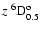 $z~^6{\rm D}^{{\rm o}}_{\rm0.5}$