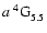$a~^4{\rm G}^{{\rm }}_{\rm 5.5}$