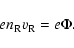 \begin{displaymath}%
en_{\rm R}v_{\rm R}=e\Phi.
\end{displaymath}