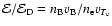 $\mathcal{E}/\mathcal{E}_{\rm D}=n_{\rm B}v_{\rm B}/n_{\rm e}v_{T_{\rm e}}$