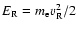 $E_{\rm R}=m_{\rm e}v_{\rm R}^2/2$