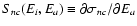 $S_{nc}(E_i,E_a)\equiv\partial\sigma_{nc}/\partial E_a$