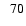 $ \; \; 70$