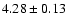 $4.28 \pm 0.13$