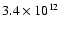 $3.4 \times 10^{12}$