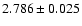 $2.786 \pm 0.025$