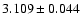 $ 3.109 \pm 0.044$