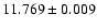 $11.769 \pm 0.009$