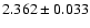 $2.362 \pm 0.033$