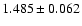 $1.485 \pm 0.062$