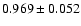 $0.969 \pm 0.052$