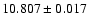 $10.807 \pm 0.017$