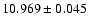 $10.969 \pm 0.045$